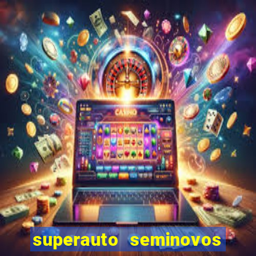 superauto seminovos porto alegre